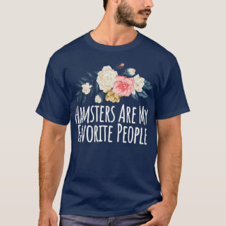 T-shirt Colored Saying Hamsters Are My Favorite People