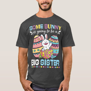 T-shirt Colorful Eggs Big Sister Bunny Easter Pregnancy An