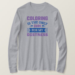 T-shirt Coloriage est le seul remède - Funny Colorist T-Sh