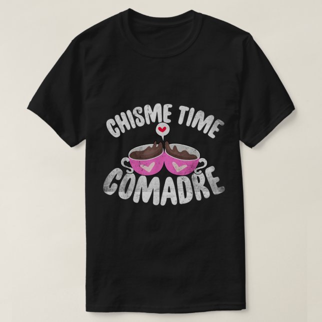 T-shirt Comadre Chisme Time Café - Mexicain Ou Mexicana V (Design devant)