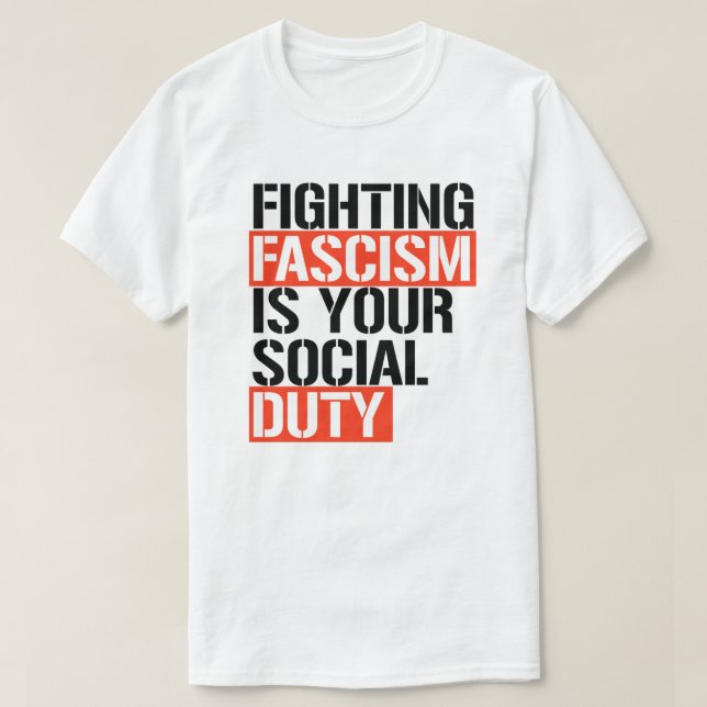 T-shirt Combattre le fascisme est votre devoir (Design devant)