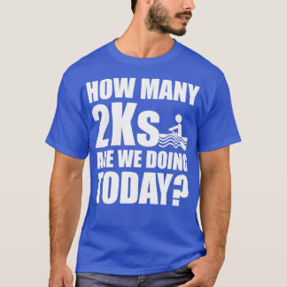 T-shirt Combien De 2Ks Faisons-Nous Aujourd'Hui Drôle Avir