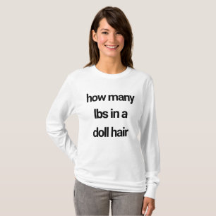T-shirt combien de lbs dans les cheveux de poupée