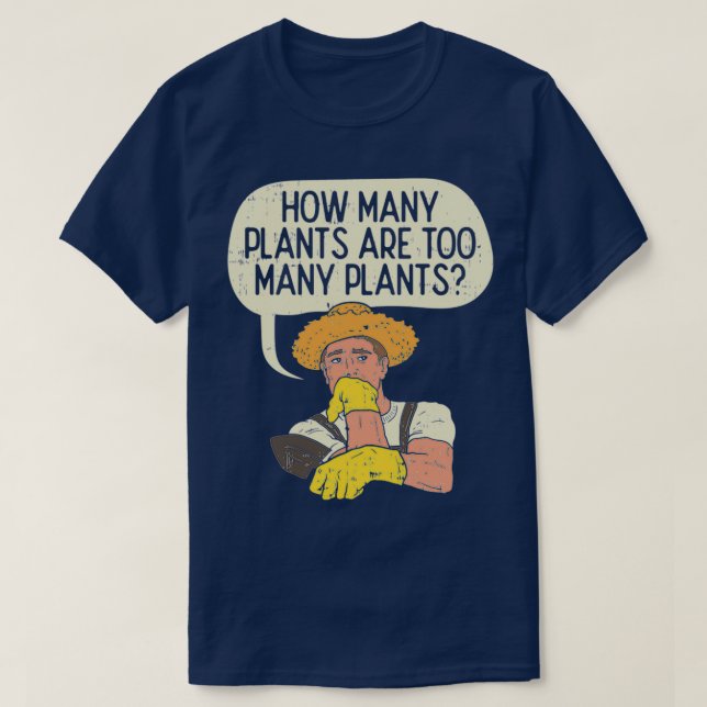 T-shirt Combien De Plantes Trop De Plantes Drôle Gardenin (Design devant)