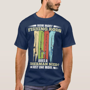 T-shirt Combien De Rangs De Pêche Un Pêcheur A-T-Il Besoin