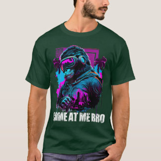 T-shirt Come at Me Bro Funny Gorilla Monkey VR Gamer Virtu