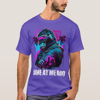T-shirt Come at Me Bro Funny Gorilla Monkey VR Gamer Virtu