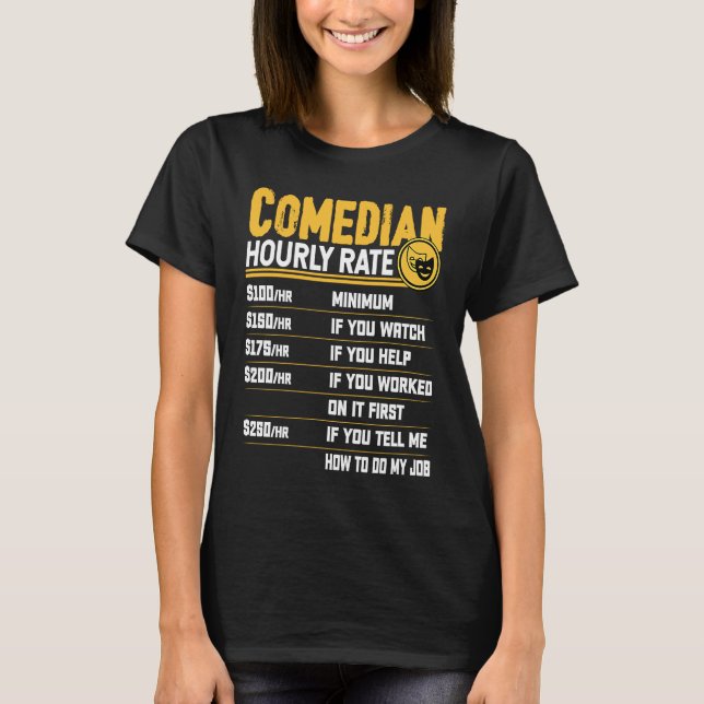 T-shirt Comedian Hourly Rate  Comedian Entertainer Comedy (Devant)