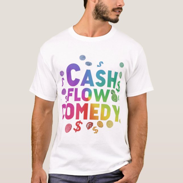 T-shirt Comédie sur les flux de trésorerie : rire jusqu'à  (Devant)