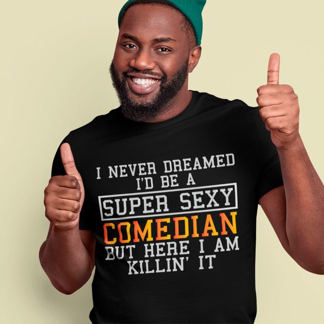 T-shirt Comédien jamais rêvé drôle comique humoriste (Créateur téléchargé)