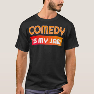 T-shirt Comedy Is My Jam Fun For improvised Comedian Premi