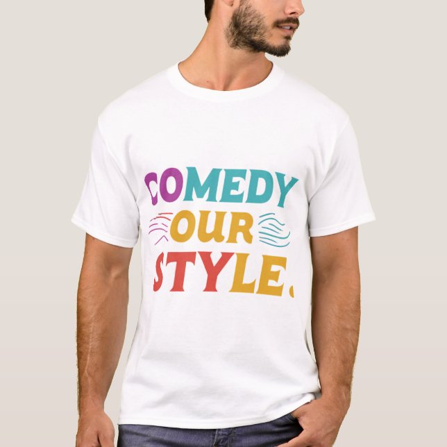 T-shirt "Comedy Our Style" (Devant)