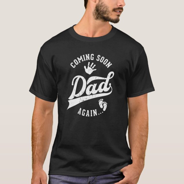 T-shirt Coming Soon again Dad pregnancy 2nd 3rd time dad (Devant)