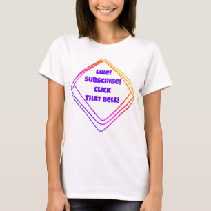 T-shirt Comme ! Abonnez-vous ! Cliquez sur cette Bell ! T-