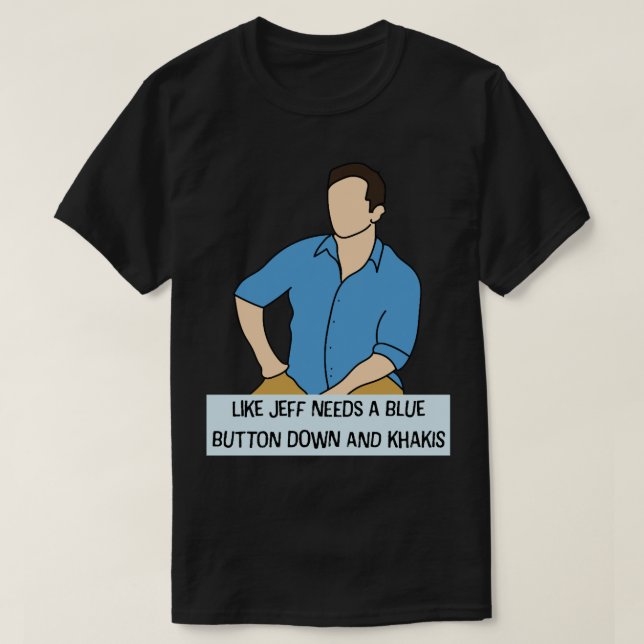 T-shirt Comme Jeff Needs a Blue Button Down et Khakis (Sur (Design devant)