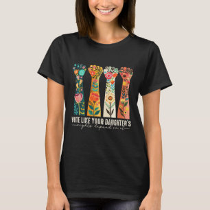 T-shirt Comme les droits de votre fille dépendent de lui f
