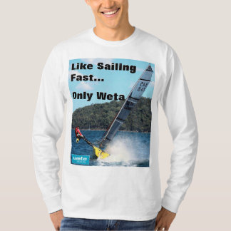 T-shirt Comme naviguer rapidement - seulement Weta !