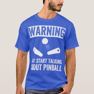 T-shirt Commencer à parler de Pinball Machines Arcade Funn