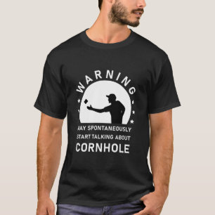 T-shirt Commencer à parler spontanément de Cornhole