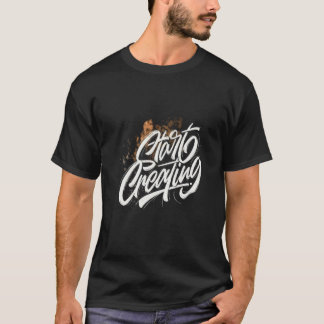 T-shirt Commencez à créer