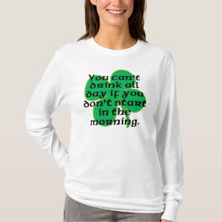 T-shirt Commencez pendant le matin