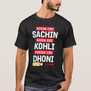 T-shirt Commencez Sachin Live Comme Kohli Finish Dhoni Cri