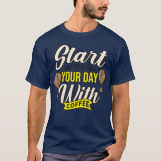 T-shirt Commencez votre journée avec la famille du café