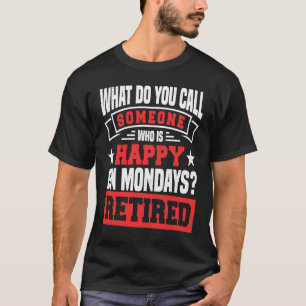 T-shirt Comment appellez-vous quelqu'un qui est Heureux le