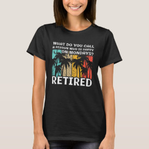 T-shirt Comment appellez-vous une personne qui est heureus