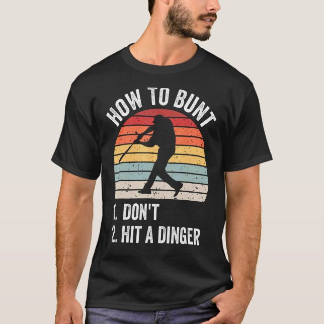 T-shirt Comment Bunt Ne pas frapper un Dinger Dinger Funny (Devant)