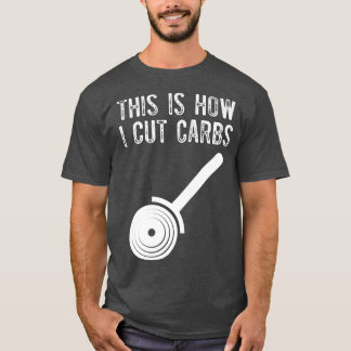 T-shirt Comment Couper Les Carbes Drôle Pizza Fromage Love