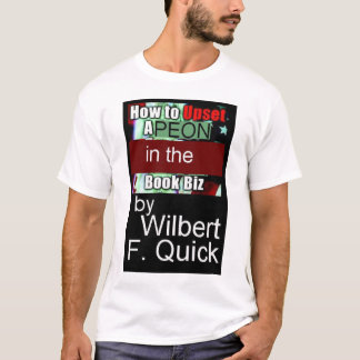 T-shirt Comment déranger un péon dans les entreprises de