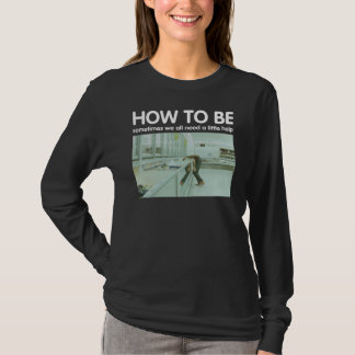 T-shirt Comment être noir de la douille des dames de
