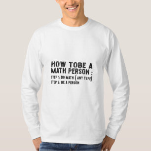 T-shirt Comment être une personne mathématique - Professeu