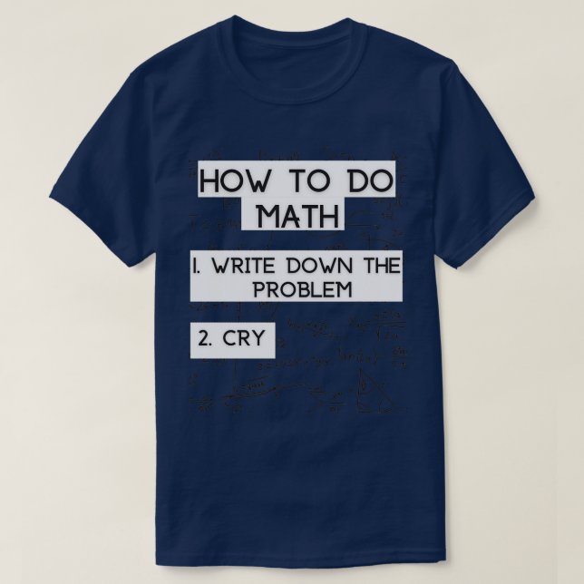 T-shirt Comment Faire Math Drôle Citation Don Pour Mathéma (Design devant)