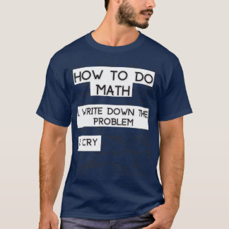 T-shirt Comment Faire Math Drôle Citation Don Pour Mathéma