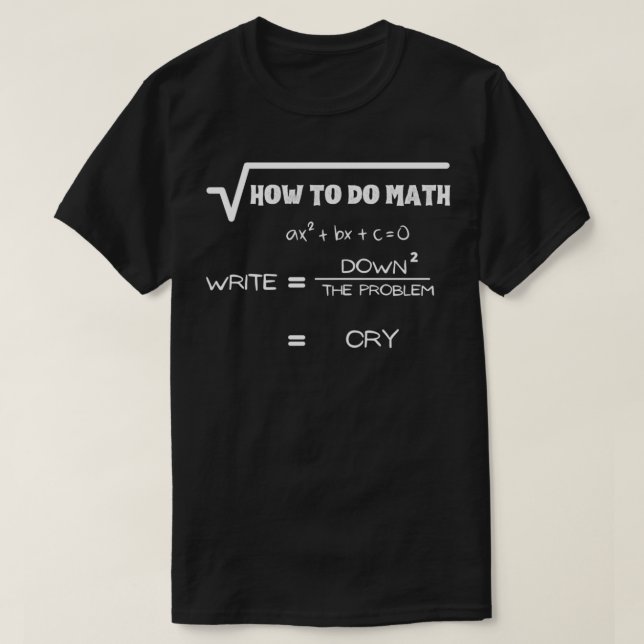 T-shirt comment faire maths drôle pour les amoureux de mat (Design devant)