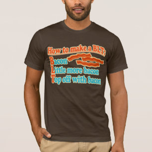 T-shirt Comment faire un lard de sandwich à BLT