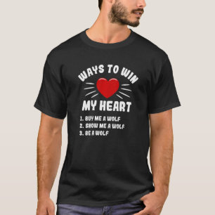 T-shirt Comment gagner mon coeur Wolf Animal Mème Humour A