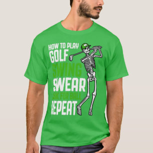 T-shirt Comment jouer Golf Swing Swear Funny Skeleton Golf