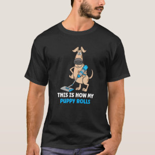 T-shirt Comment mon chiot roule Vacuum Cleaner pour chien 