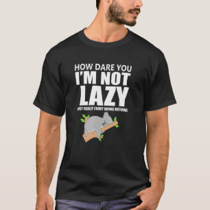 T-shirt Comment oses-tu que je ne sois pas Lazy Koala mign