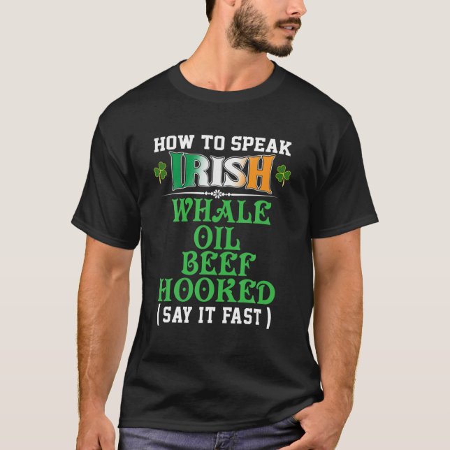 T-shirt Comment Parler Irish Whale Oil Beef Hooked Funny U (Devant)