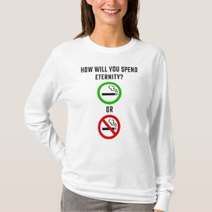 T-shirt Comment Passerez-Vous L'Éternité ? Fumer ou non fu
