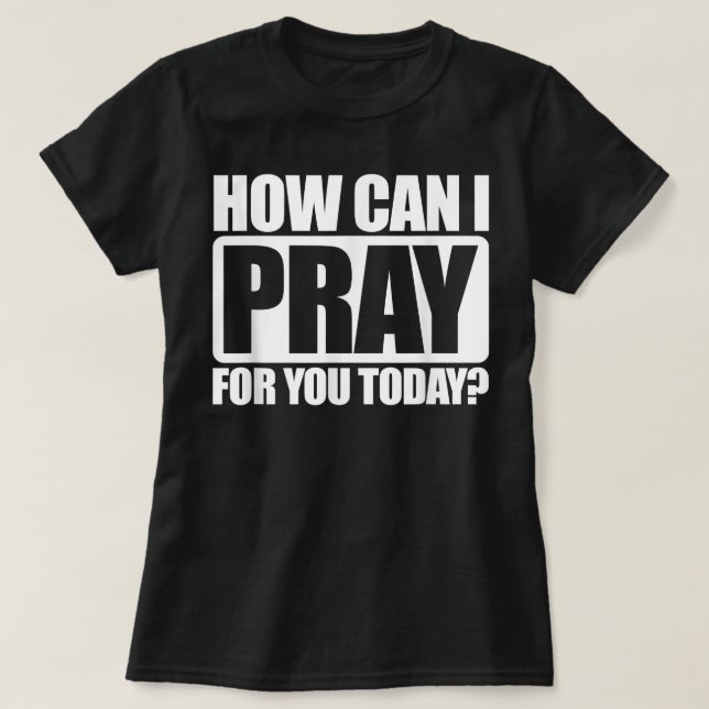 T-shirt Comment Puis-Je Prier Pour Vous Foi Chrétienne Jés (Design devant)