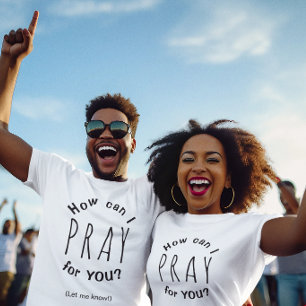T-shirt Comment puis-je prier pour vous Inspirante Unisexe