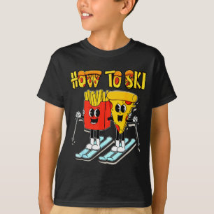 T-shirt Comment skier pizza drôle frites skieur ski