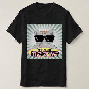 T-shirt Comment tu aimes MEOW ? Chat de dessin avec lunett