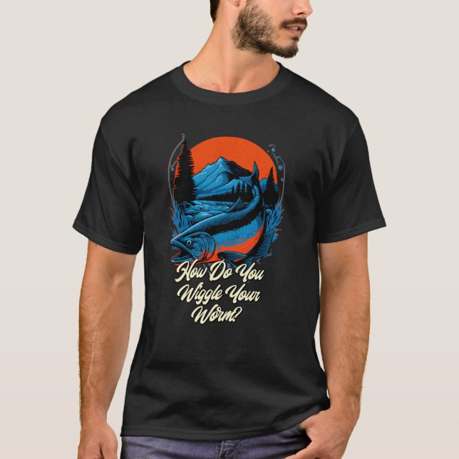 T-shirt Comment vous voulez votre ver Pêche Plaisanterie p (Devant)