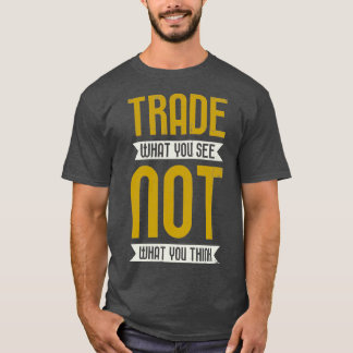 T-shirt Commerce Ce que vous ne voyez pas Ce que vous pens